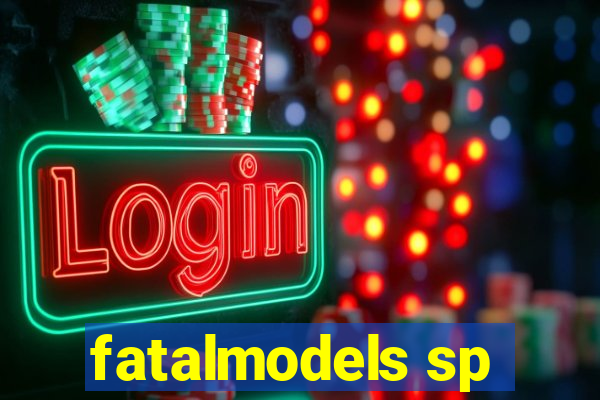 fatalmodels sp